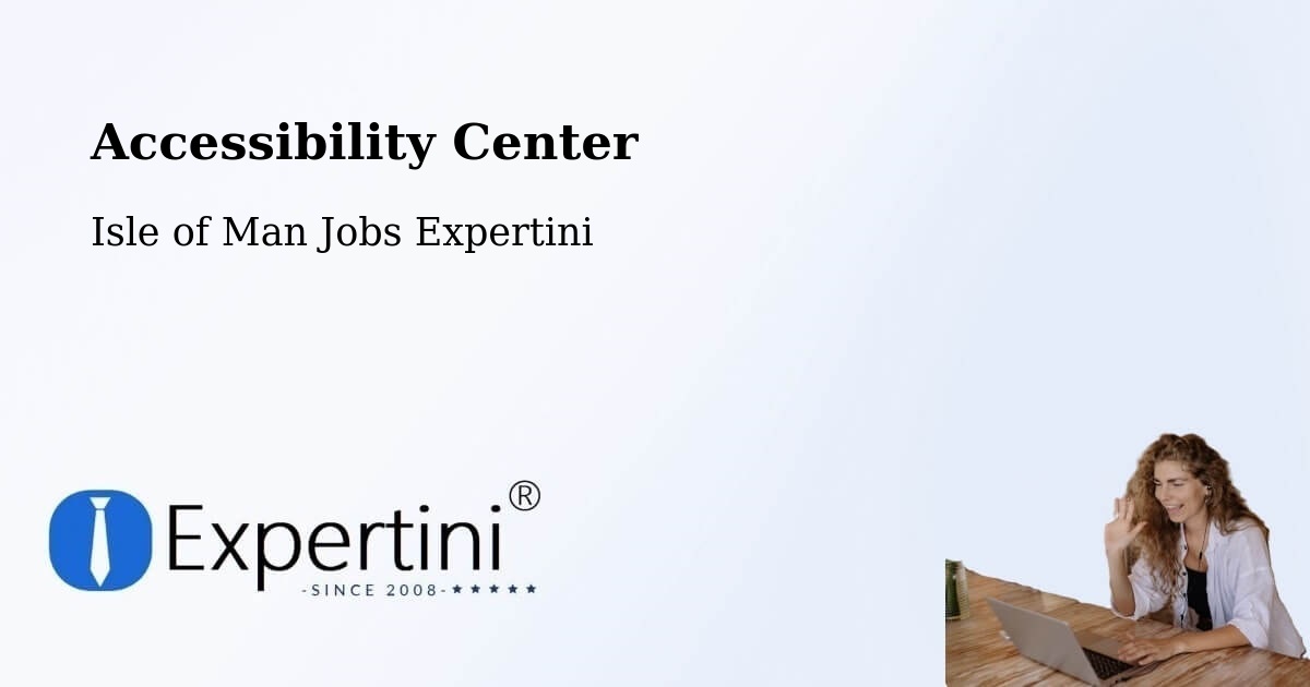 Accessibility Statement – Union Mills - Isle of Man Jobs Expertini