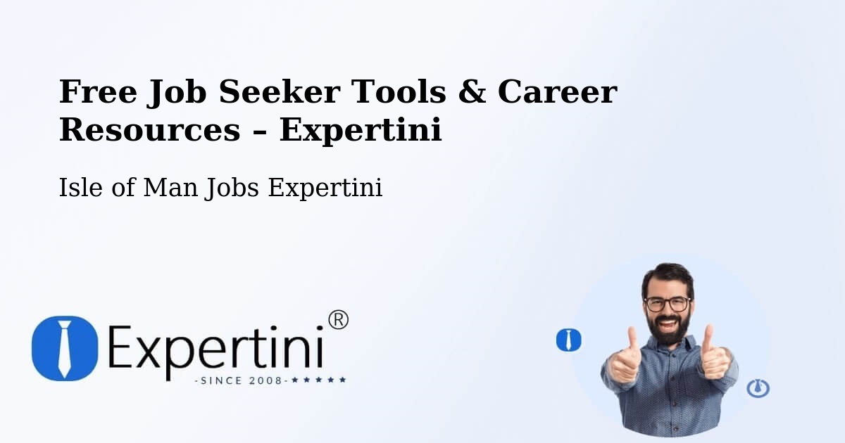 Free Job Seeker Tools & Career Resources – Union Mills - Union Mills, Isle of Man Jobs Expertini