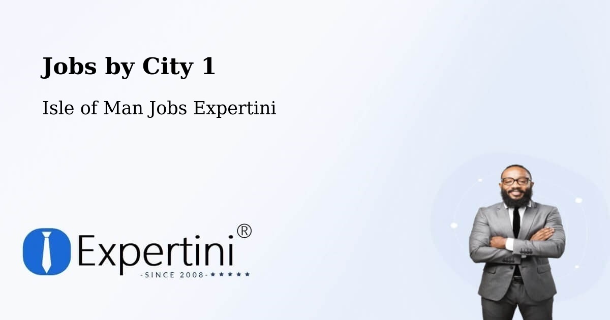 City Jobs in Isle of Man - Expertini
