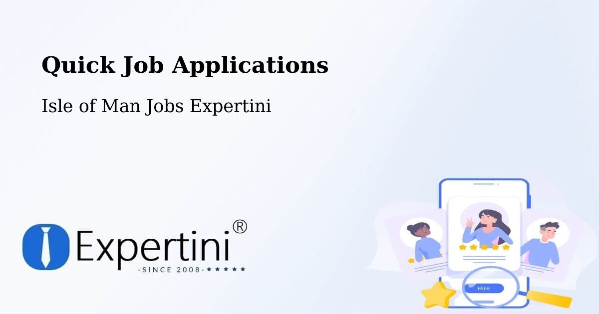 Quick Apply Feature – Union Mills - Isle of Man Jobs Expertini